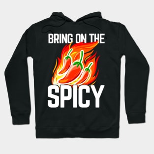 Bring On The Spicy - Pepper Lover Hoodie